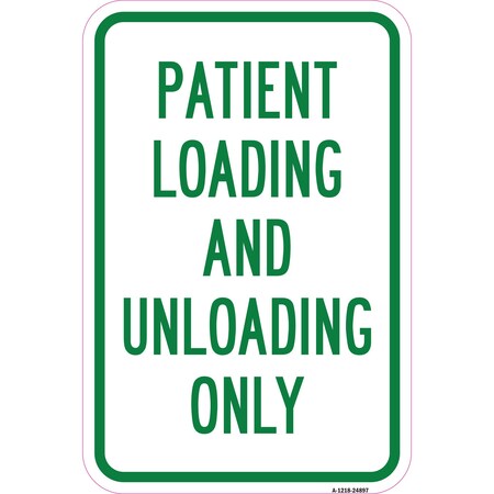 Signmission Patient Loading And Unloading Only, Heavy-Gauge Aluminum, 12" x 18", A-1218-24897 A-1218-24897
